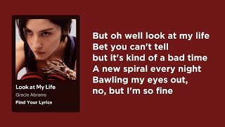 Gracie Abrams - Look at My Life (Lyrics)