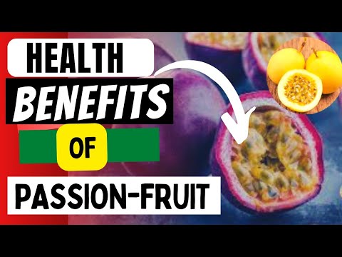 The HEALING POWER of the PASSION FRUIT (  Superfoods for health)