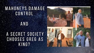 Mahoneys Damage Control and A Secret Society Chooses Greg Hallett as King?