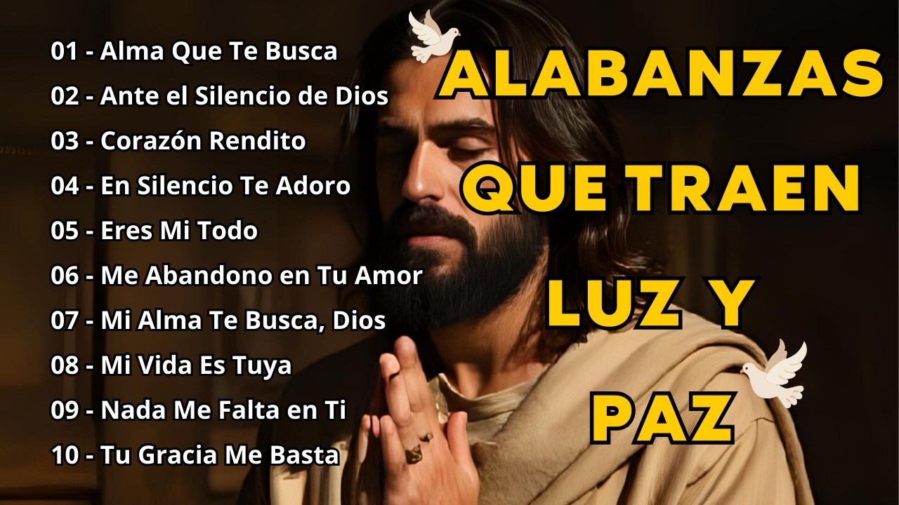 Alabanzas de Adoración | Música Cristiana para Sentir la Presencia de Dios | Alabanzas Cristianas
