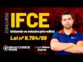 Concurso IFCE: Iniciando os estudos pós-edital – Lei nº 9.784/99 com Marco Soares