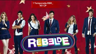 1-Rebeldes BR: 161 Capítulo