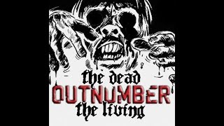 THE DEAD OUTNUMBER THE LIVING - Coup De Grâce