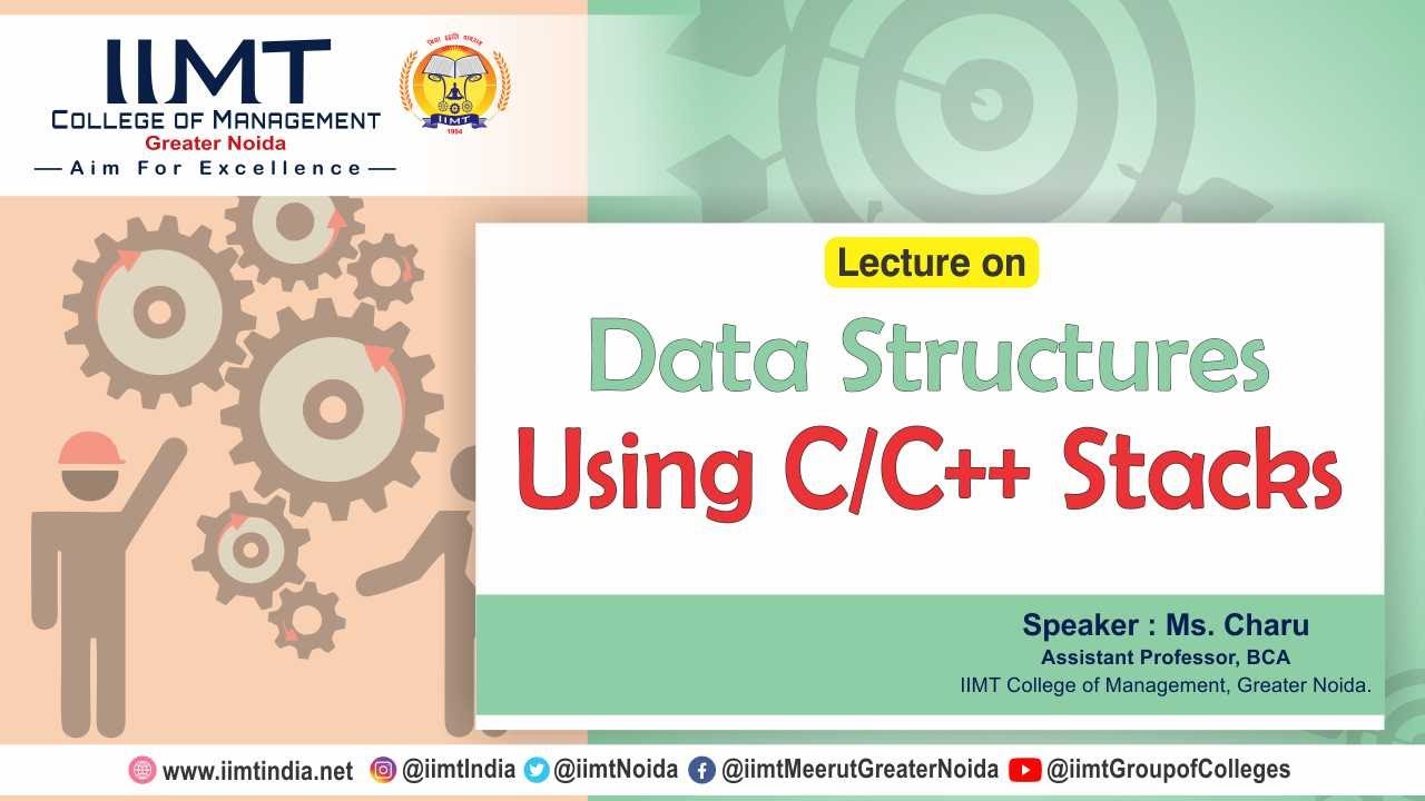 Data Structures Using C/C++ | Stacks | BCA Course | IIMT College of ...