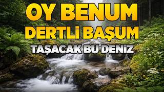 Taşacak Bu Deniz / Oy Benum Dertli Başum - Anatolia 