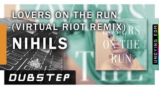 NIHILS - Lovers On The Run (Virtual Riot Remix) Resimi