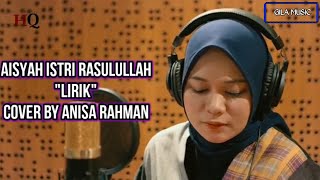 Aisyah Istri Rasulullah - Cover By Anisa Rahman (Lirik)