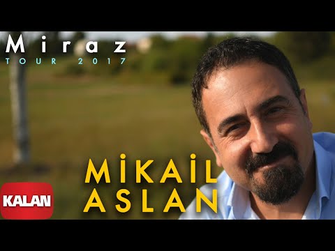 Mikail Aslan - Miraz (Live) [ Tour 2017 © 2019 Kalan Müzik ]