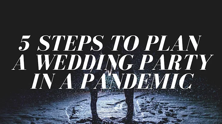 5 Steps to Plan a Wedding Party in a Pandemic