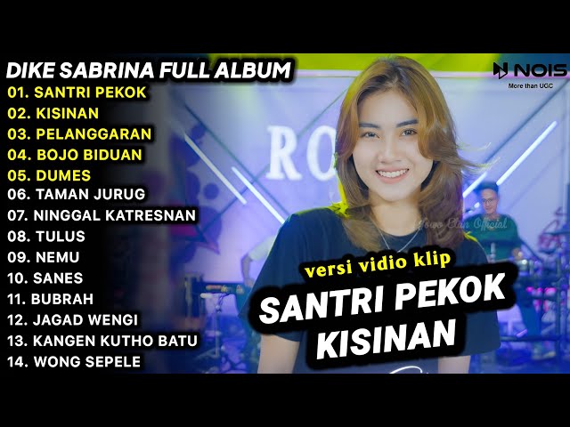 LAGU JAWA TERBARU 2023 | DIKE SABRINA - SANTRI PEKOK, KISINAN | FULL ALBUM TERBARU 2023 class=