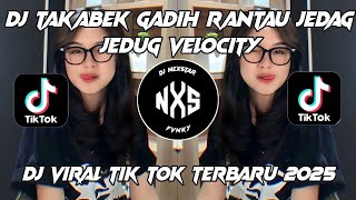 DJ TAKABEK GADIH RANTAU || YANG KALIAN CARI JEDAG JEDUG DC VELOCITY VIRAL TIKTOK TERBARU 2025‼️