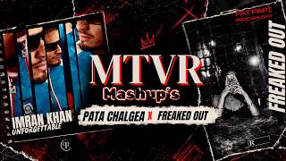 Freaked Out × Pata Chalgea : MTVR Mashup | Bollywood Mashup 2026