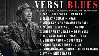 Lagu Blues Indonesia Populer 2026 🎸 Full Album Terbaik Sepanjang Hari