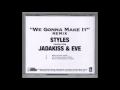 Jadakiss - We Gonna Make It (Remix) (Feat. Styles P & Eve) (We Gonna Make It (Remix)-VLS 2001)