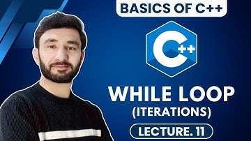 Iterations in C++ - WHILE LOOP | C++ For Beginners - (Basics Of C++)