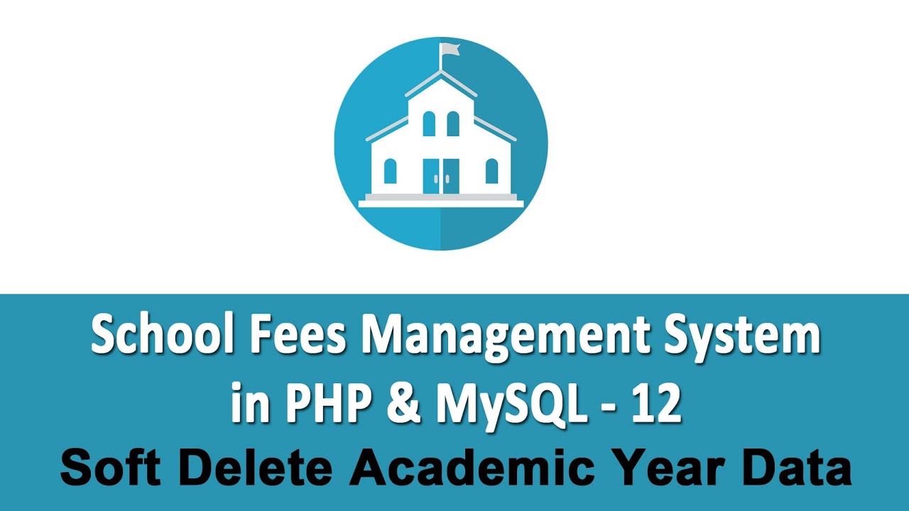 School Fees Management System In PHP MySQL Soft Delete Academic school-fees-management-system-in-php-mysql-soft-delete-academic