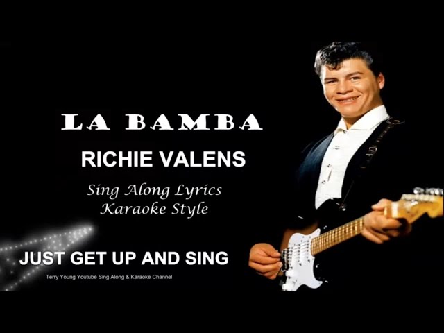 Richie Valens La Bamba Sing Along Lyrics class=