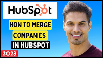 Merge Companies In HubSpot CRM - (Easy Guide) 2023 |  Merging Two Companies In HubSpot Account