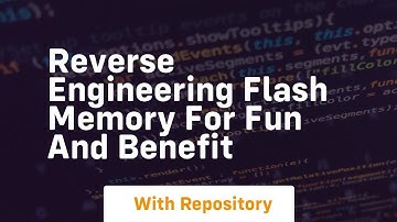 reverse engineering flash memory for fun and benefit