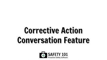 Corrective Action Conversation Feature | Safety 101: Proactive Safety Software