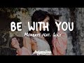 Mondays feat lucy  be with you lyrics