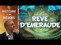 Histoire du rve demeraude  et du grand cycle