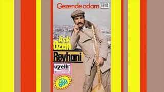 Gezende Adam - Aşık Reyhani (Gezende Adam Albümü) Resimi