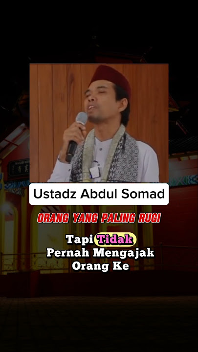 Dakwah singkat !!! Orang yang paling   rugi - Ustadz Abdul Somad