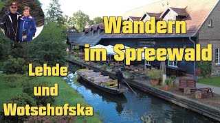 Wandern im Spreewald  von Lübbenau nach Lehde und zur Wotschofska