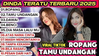 Download Lagu DINDA TERATU Ropang - Tamu Undangan |Full Album Lagu Viral TikTok 2025 MP3