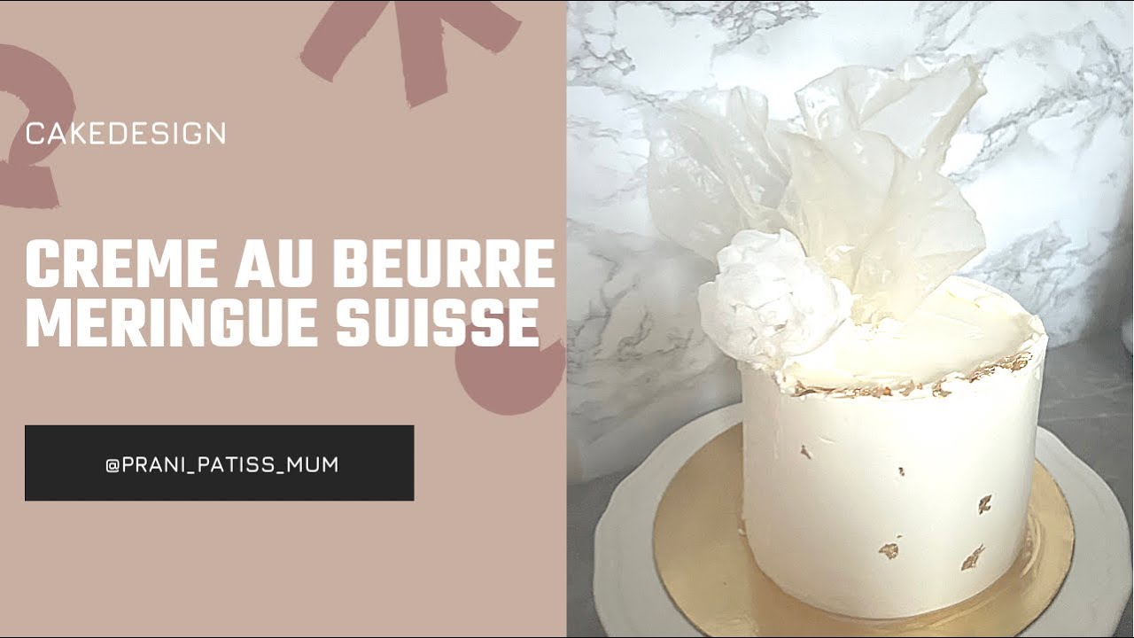 Crème au beurre meringue suisse CBMS/SMBC - Recette facile avec