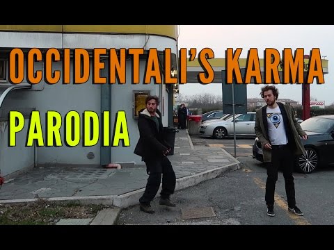 Occidentali's Karma [PARODIA GABBANI]