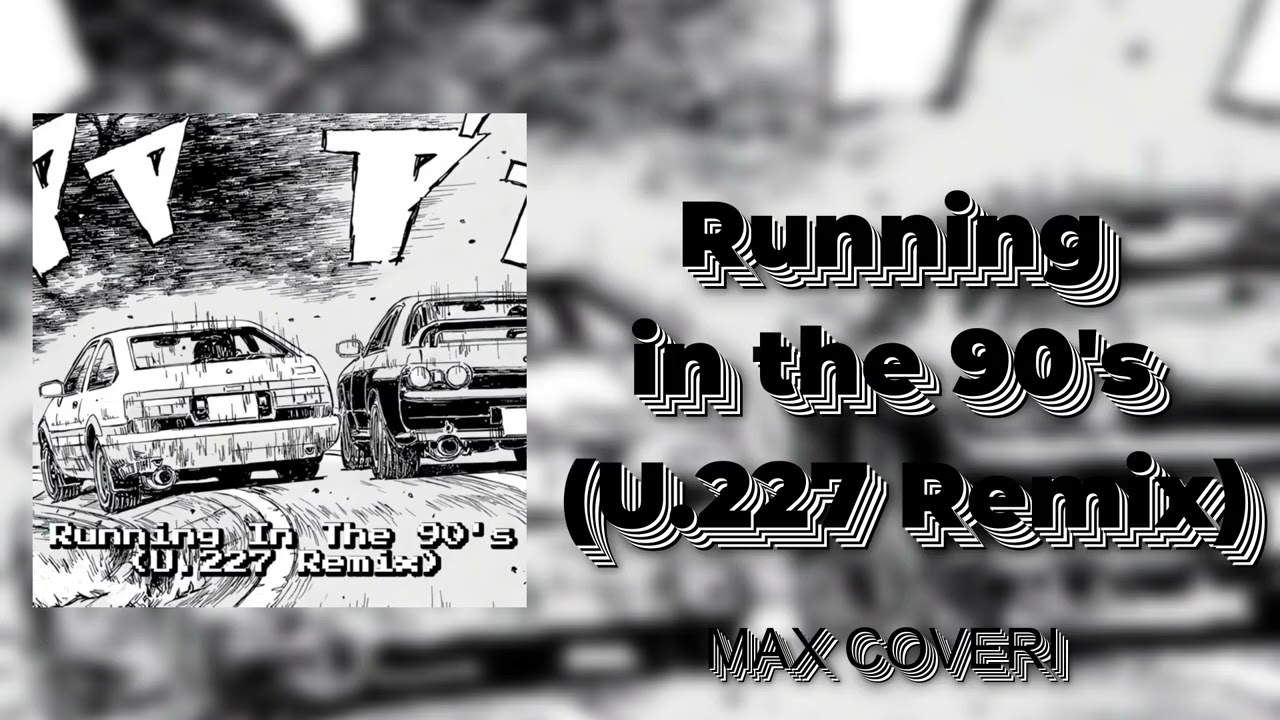【Eurobeat】MAX COVERI - Running in the 90's (U.227 Remix)