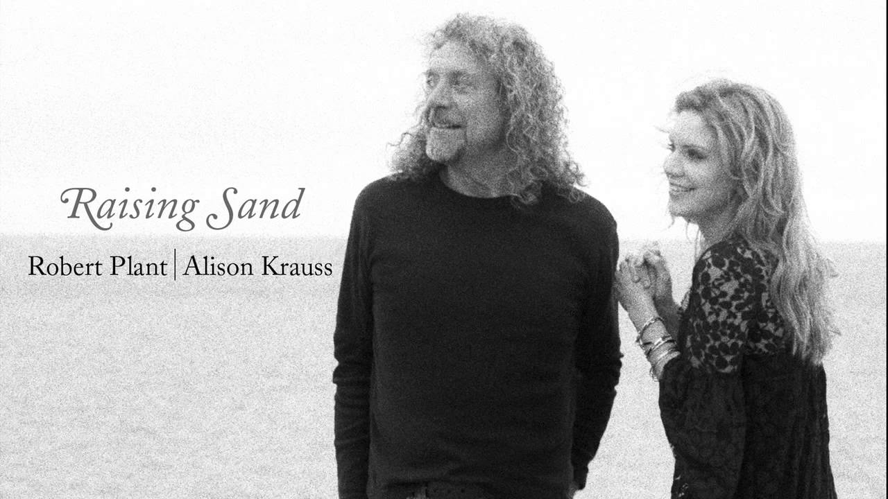 Robert Plant & Alison Krauss - "Gone Gone Gone (Done Moved On)"