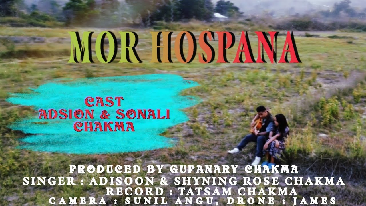 MOR HOSPANA  ADISON  SONALI CHAKMA  CHAKMA ROMANTIC VIDEO 2024