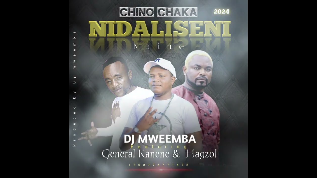 Dj mweemba ft General Kanene & Hagzol