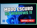 Como Ativar o TEMA ESCURO no Windows 11