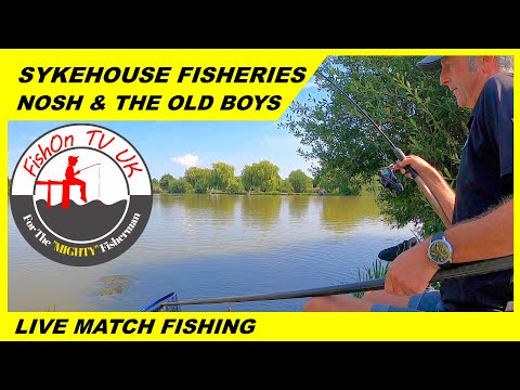 LIVE MATCH FISHING : SYKEHOUSE FISHERIES : MATCH POND : NOSH & THE OLD ...