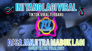 DJ SA JANJI TRA MABUK LAGI BREAKBEAT REMIX VIRAL TIKTOK TERBARU !!