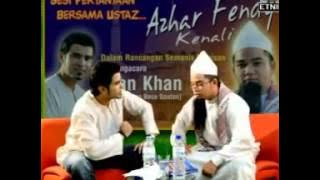 Man Khan & Ustaz azhar Fendi Kenali