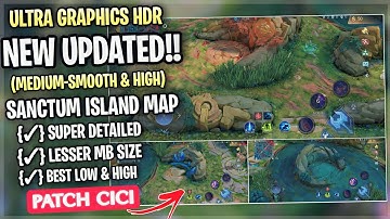 New! Sanctum Island HDR SMOOTH MAP In Mobile Legends | Config Ml Anti Lag Improved FPS - Patch Cici