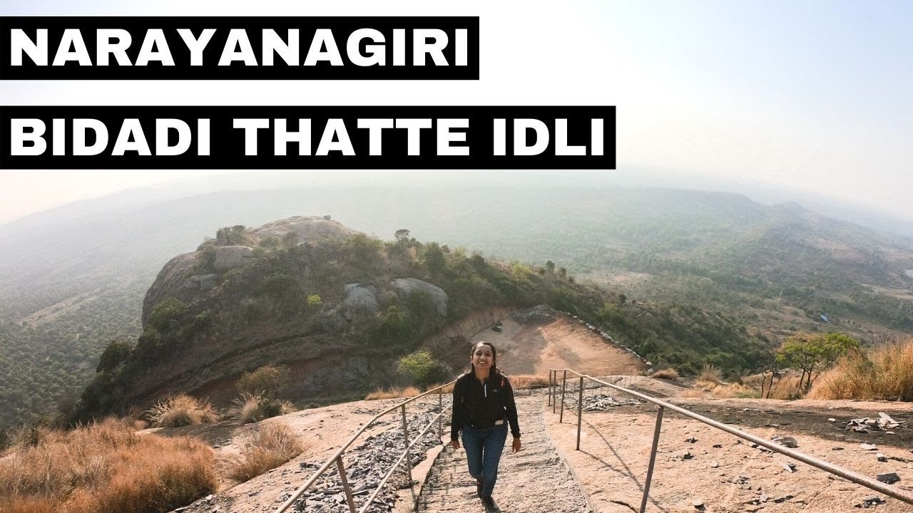 Narayanagiri Hill Bidadi Thatte Idli Unexplored place near