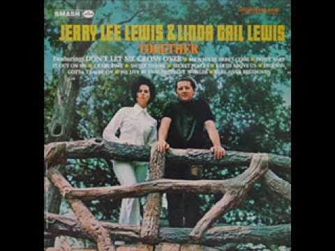 jerry lee lewis end linda gail lewis we in two different wor