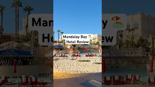 30 Second Review of Mandalay Bay in Las Vegas 🤩 #mandalaybay #lasvegas #lasvegashotels #hotelreview
