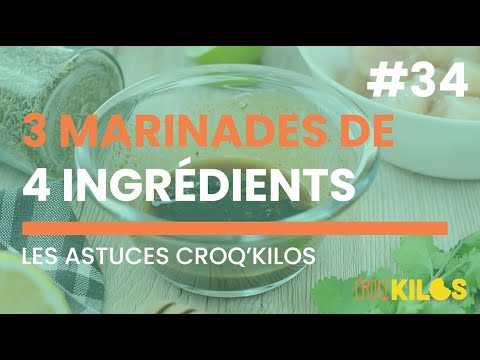 3 Marinades à 4 ingrédients - Croq'Kilos