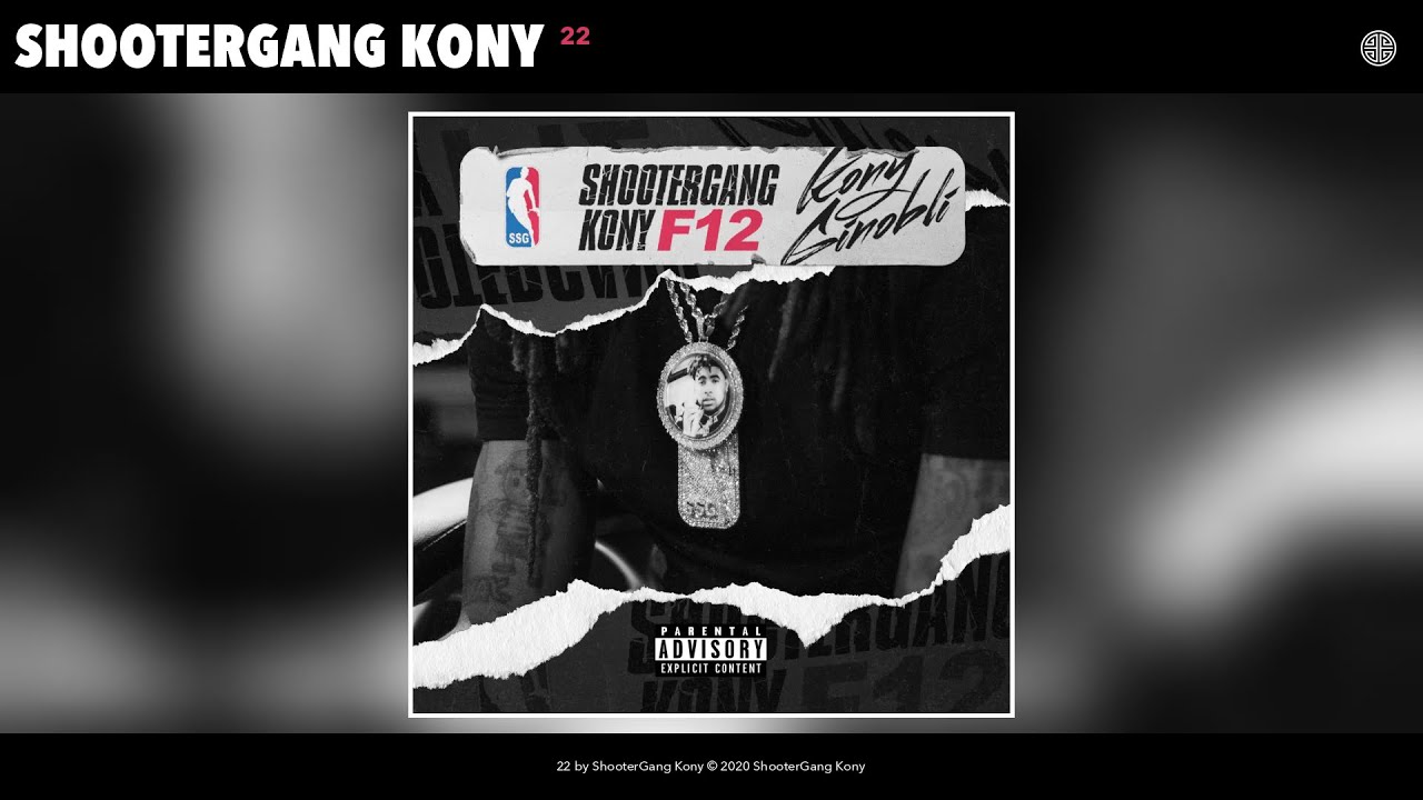 Watch ShooterGang Kony - 22 (Audio) on YouTube Watch ShooterGang Kony - 22 (Audio) on YouTube