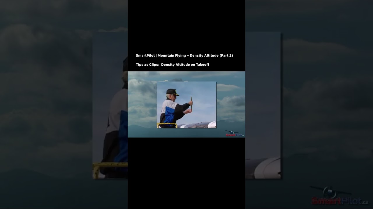 Mountain Flying – Density Altitude (Part 2) | Tips as Clips: Density Altitude on Take Off