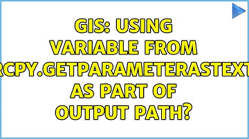 GIS: Using variable from arcpy.GetParameterAsText() as part of output path? (2 Solutions!!)