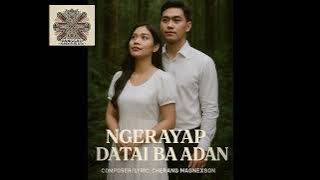 Download lagu Ngerayap Datai Ba Adan(lagu baru Iban 2025) Ft CHERANG MAGNEXSON