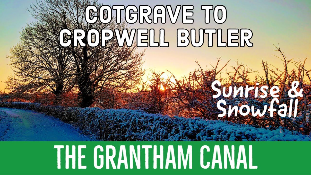 The Grantham Canal Cotgrave to Cropwell Butler in Snow & Sunrise YouTube